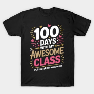100 Days With My Awesome Class Literacy Interventionist T-Shirt